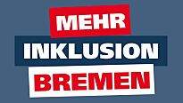 Mehr Inklusion Bremen - Kampage des Integrationsamtes